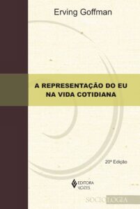 A Representação do Eu na Vida Cotidiana